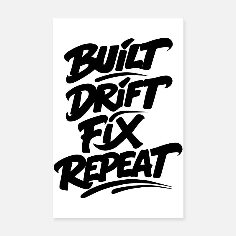 Built Drift Fix Repeat v2 Poster 20x30 cm