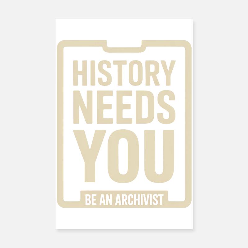History Needs You: Be an Archivist Poster 8" x 12" (20x30 cm)