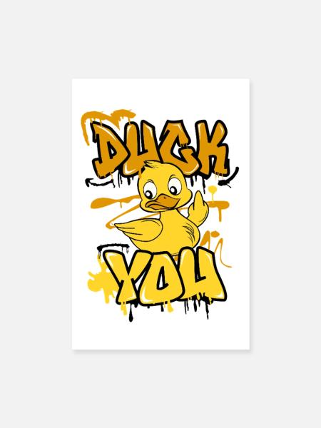 Duck you - Poster 20x30 cm - Weiß