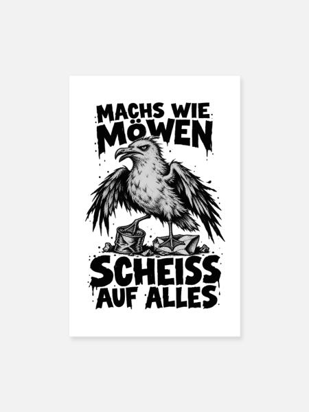 Möwe Punk Spruch Scheiss auf alles Küstenhumor - Poster 20x30 cm - Weiß - Vorne
