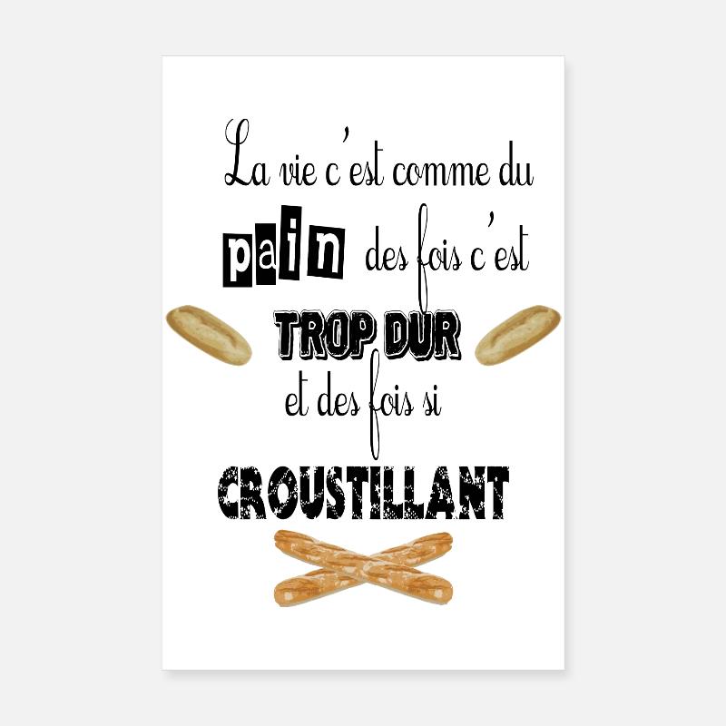 La vie c'est comme le pain Poster 20 x 30 cm