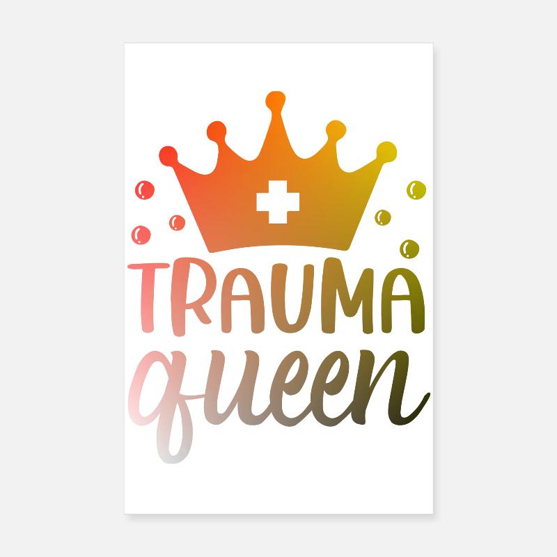 Trauma Queen Nurse Poster 8" x 12" (20x30 cm)