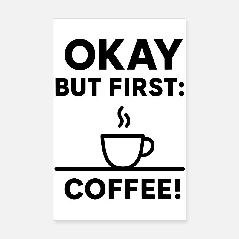 D’accord, mais d’abord le café Poster 20 x 30 cm
