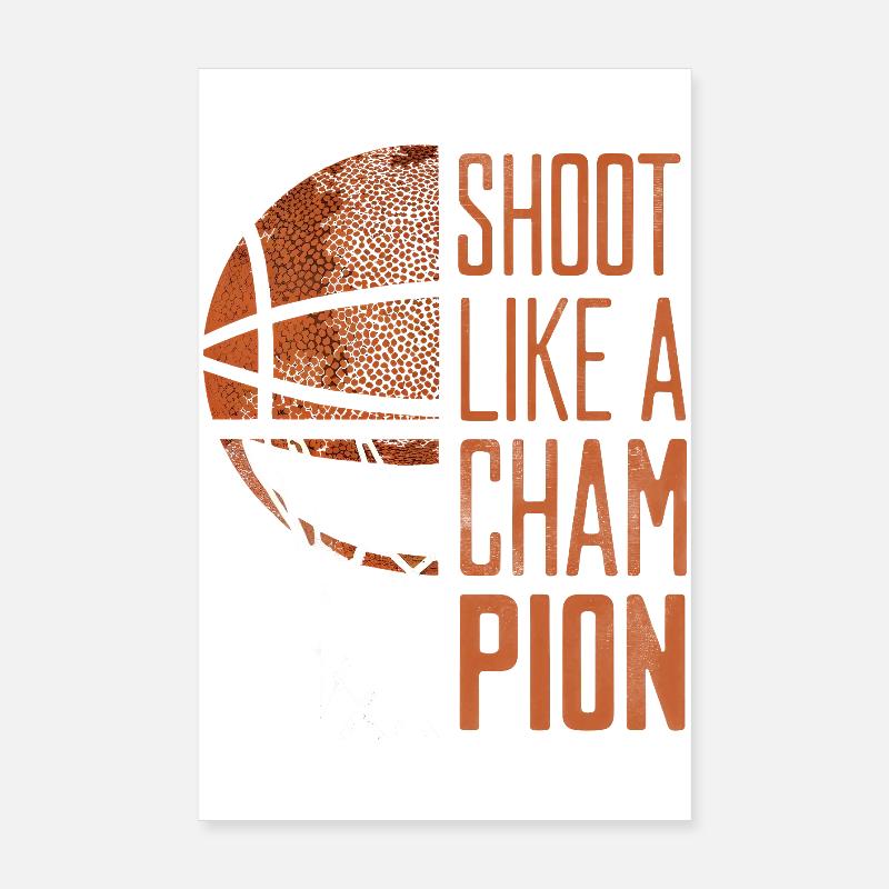 Citation de Shooter Comme un Champion de Basket Poster 20 x 30 cm