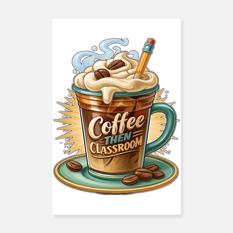 Kaffee und dann Klassenzimmer Poster 20x30 cm