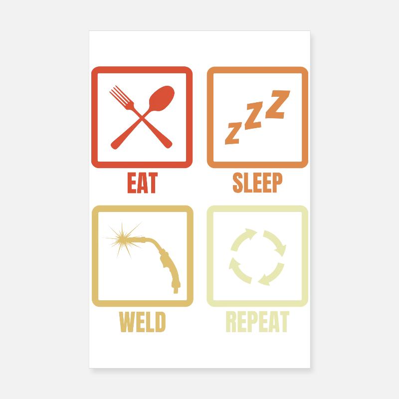 Manger Sommeil Soudure Répéter Poster 20 x 30 cm