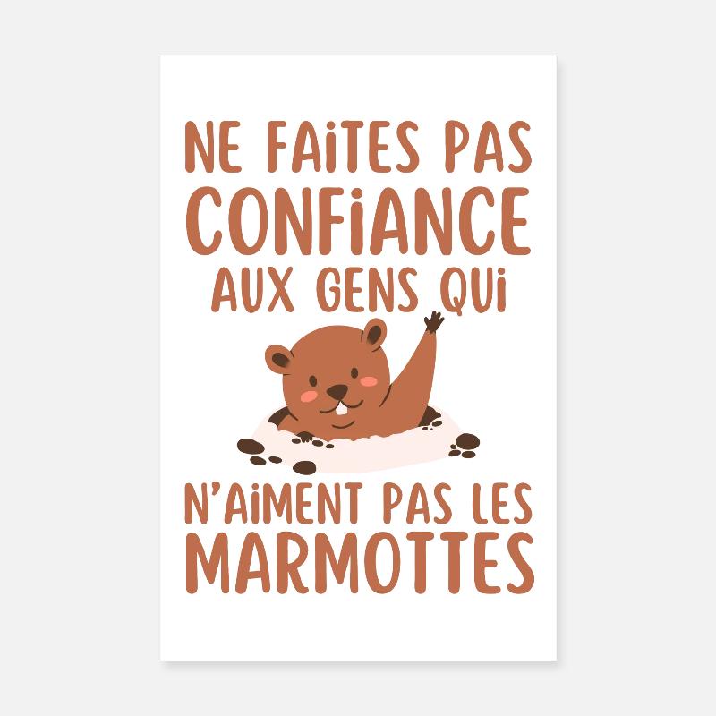 Ne Faites Pas aux gen qui naiment les marmottes Poster 20 x 30 cm