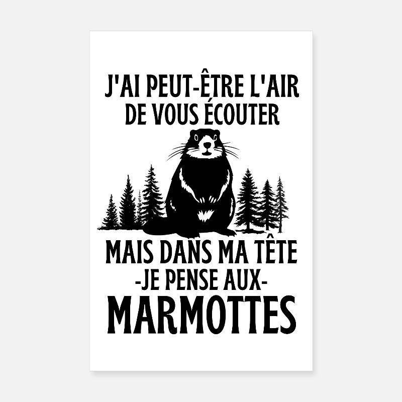 Mais dans ma tête je pense aux marmottes Poster 20 x 30 cm