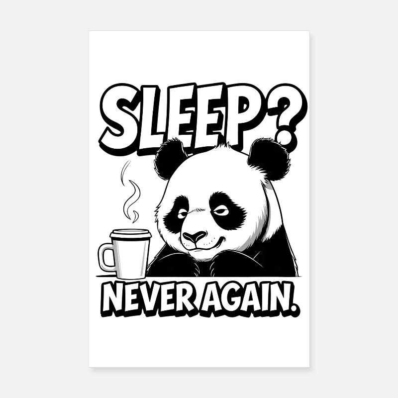 Sleep? Never again Poster 20x30 cm