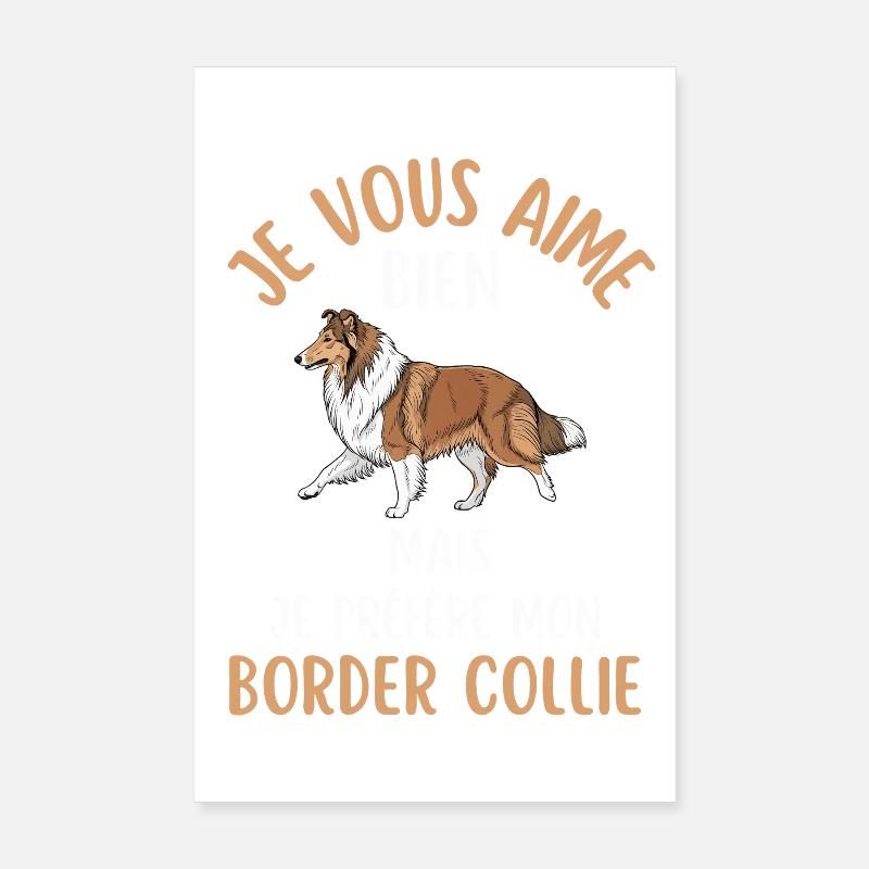 Love Border Collie: I Prefer Mine Poster 8" x 12" (20x30 cm)