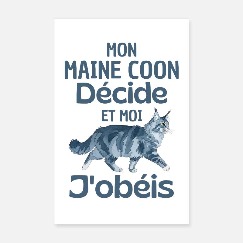Mon Maine Coon décide et moi obéis - Poster 20 x 30 cm - blanc