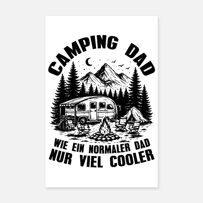 Camping Dad - Wie ein normaler Dad nur viel cooler - Poster 20x30 cm - Weiß