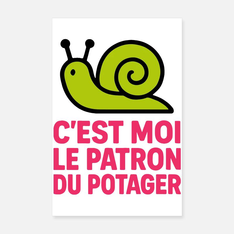 C'est Moi le Patron du Potager : Design Escargot Poster 20 x 30 cm