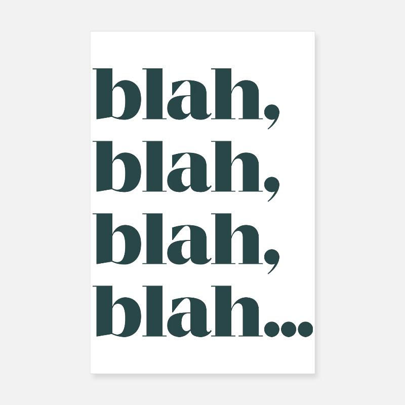 Blah blah blah Poster 8" x 12" (20x30 cm)