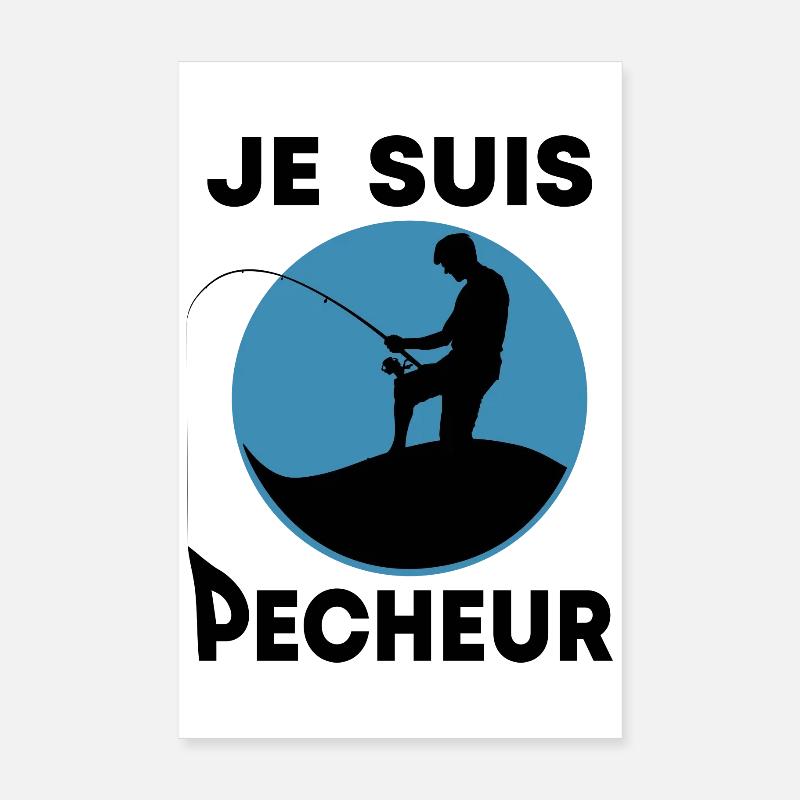 Je suis pêcheur Poster 20 x 30 cm