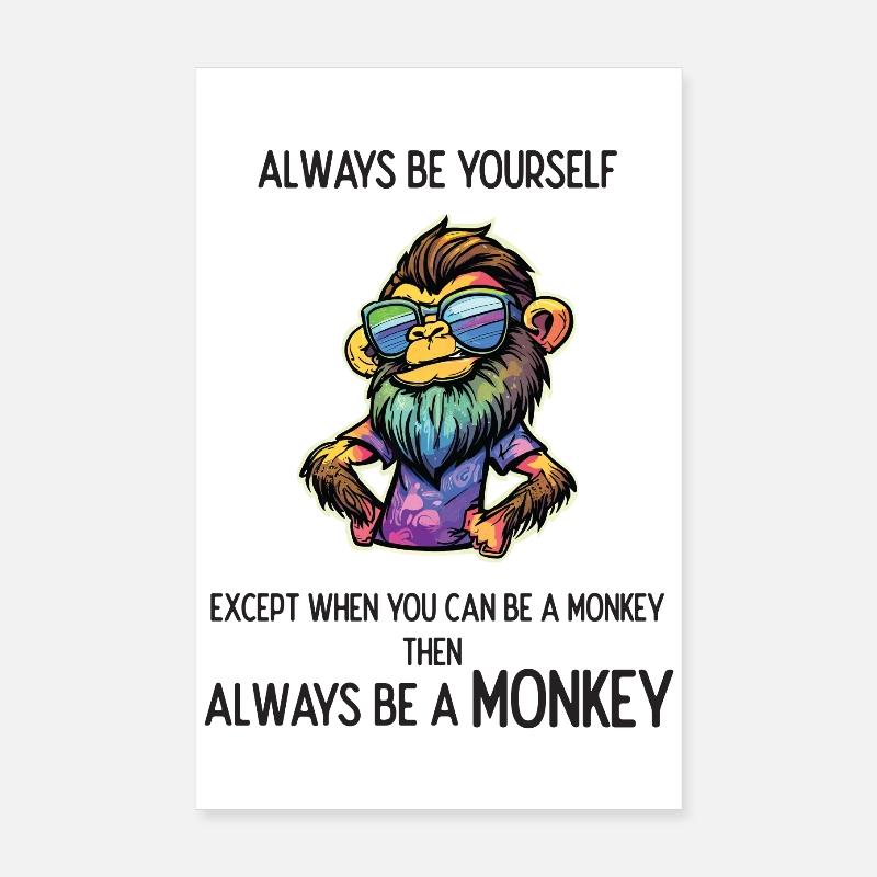 Always Be a Monkey Poster 8" x 12" (20x30 cm)