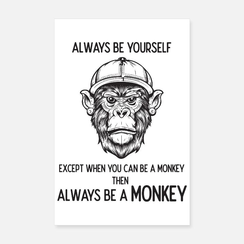 Always Be a Monkey Poster 8" x 12" (20x30 cm)