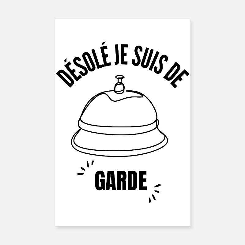 Désolé je suis de garde Poster 20 x 30 cm