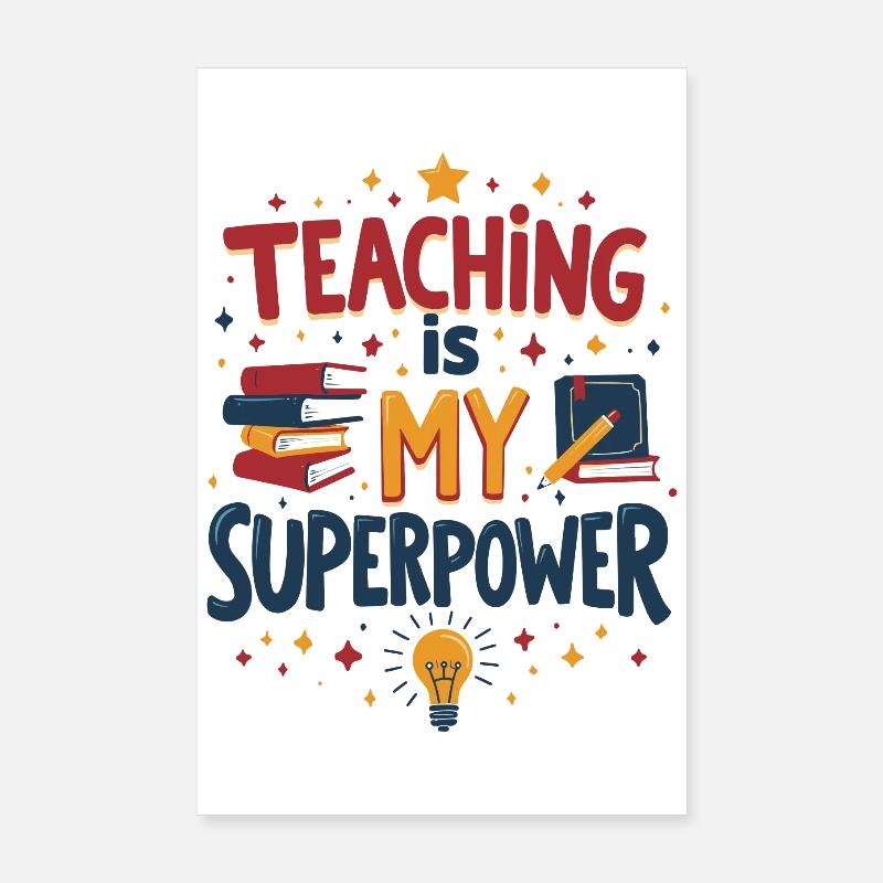 Teaching is My Superpower Poster 8" x 12" (20x30 cm)
