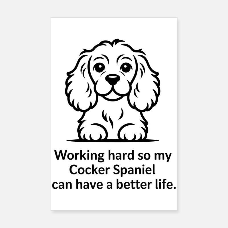 Funny Cocker Spaniel Dog - Working Hard for my - Poster 8" x 12" (20x30 cm) - white