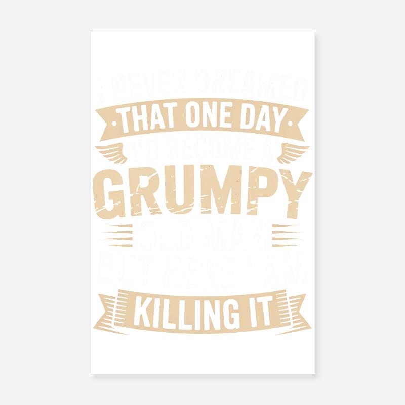 Grumpy Old Man Killing It Poster 8" x 12" (20x30 cm)