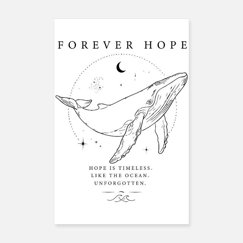 Forever Hope - Unvergessen Wal schwarzes Design Poster 20x30 cm