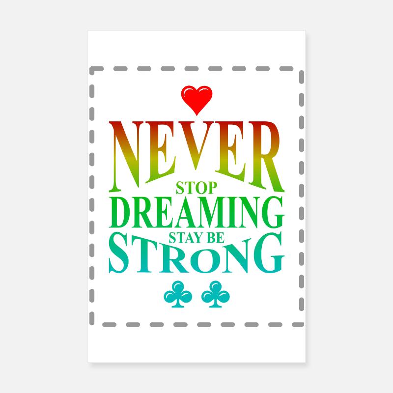 Never Stop Dreaming Stay Strong Poster 20x30 cm