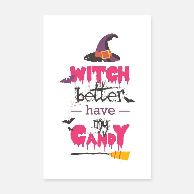 witch better have my candy, süßes oder saures Poster 20x30 cm