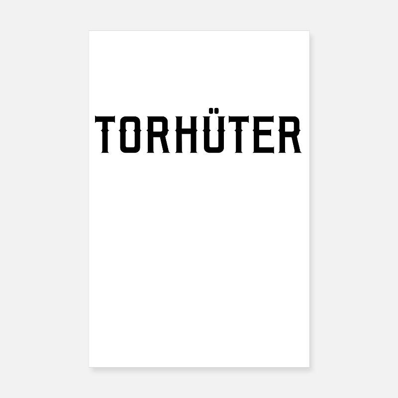 Torhüter – Statement für Goalkeeper mit Stil - Poster 20x30 cm - Weiß