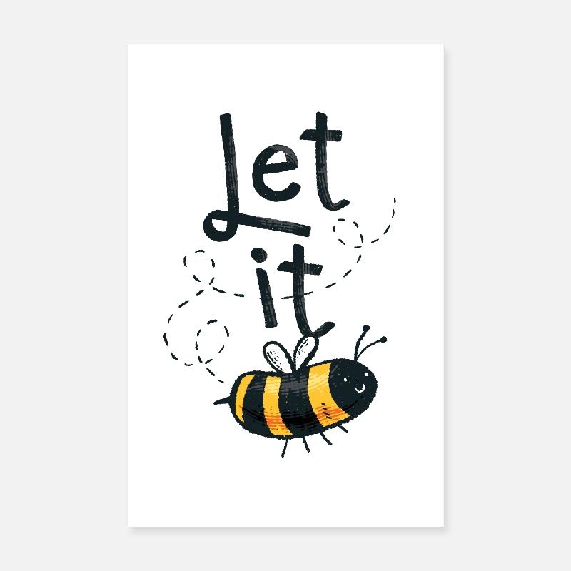 Let it Bee Poster 8" x 12" (20x30 cm)