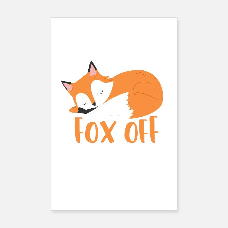 Fox fox off Poster 8" x 12" (20x30 cm)