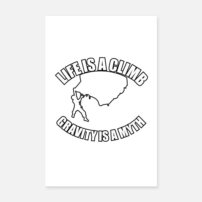 Life is an ascent, gravity is... Poster 8" x 12" (20x30 cm)