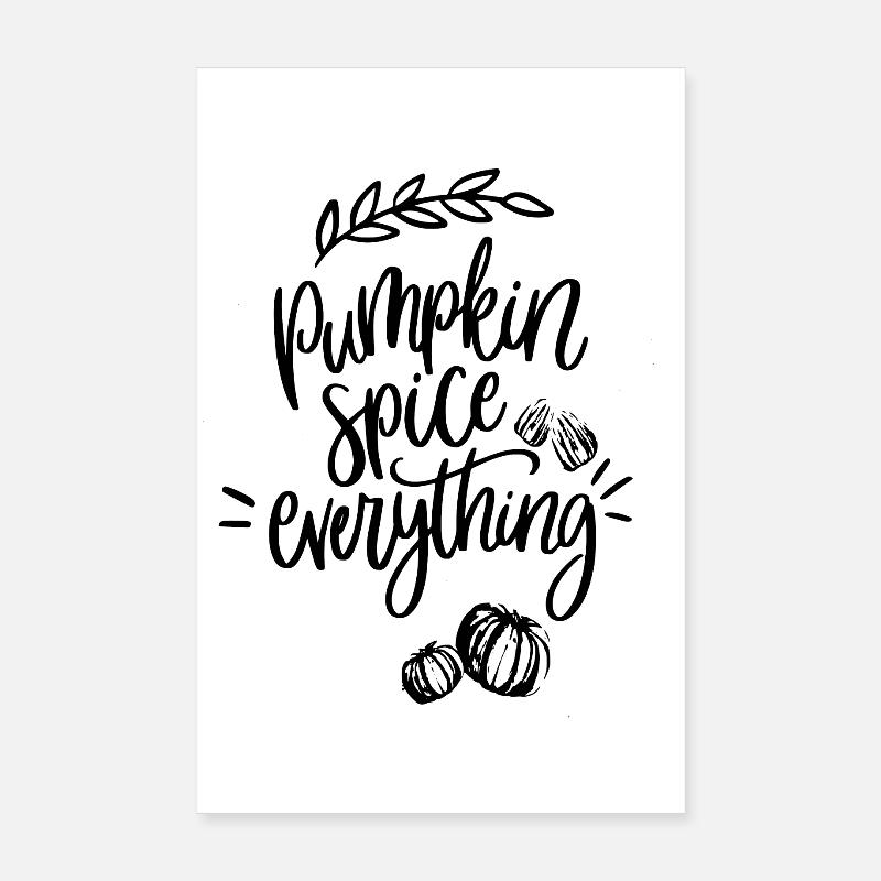 Pumpkin Spice Everything - Poster 20x30 cm - Weiß