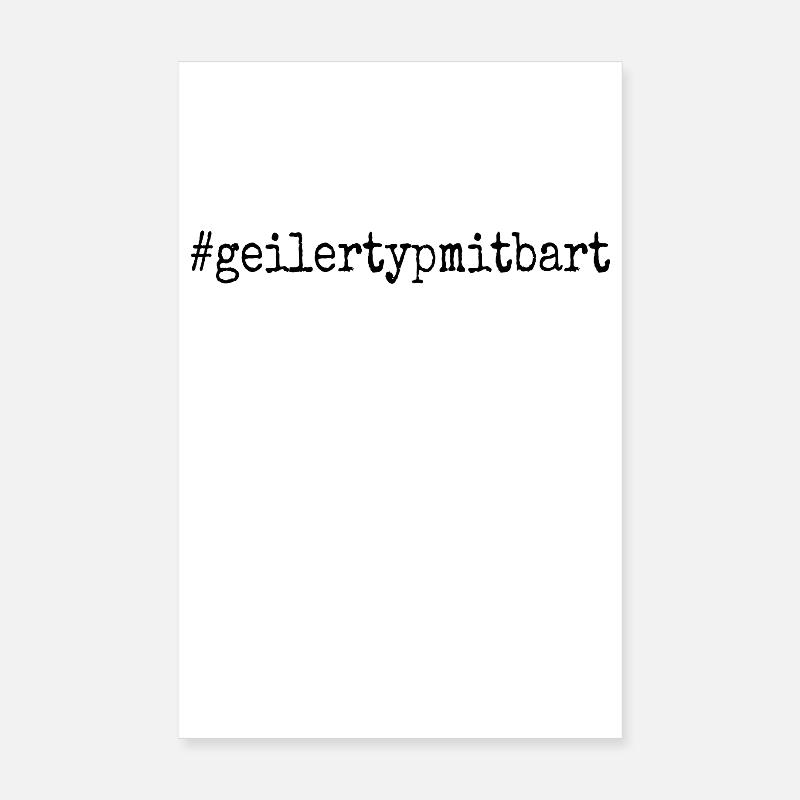 Geiler Typ Mit Bart Bartträger Barbier Vollbart Poster 20x30 cm