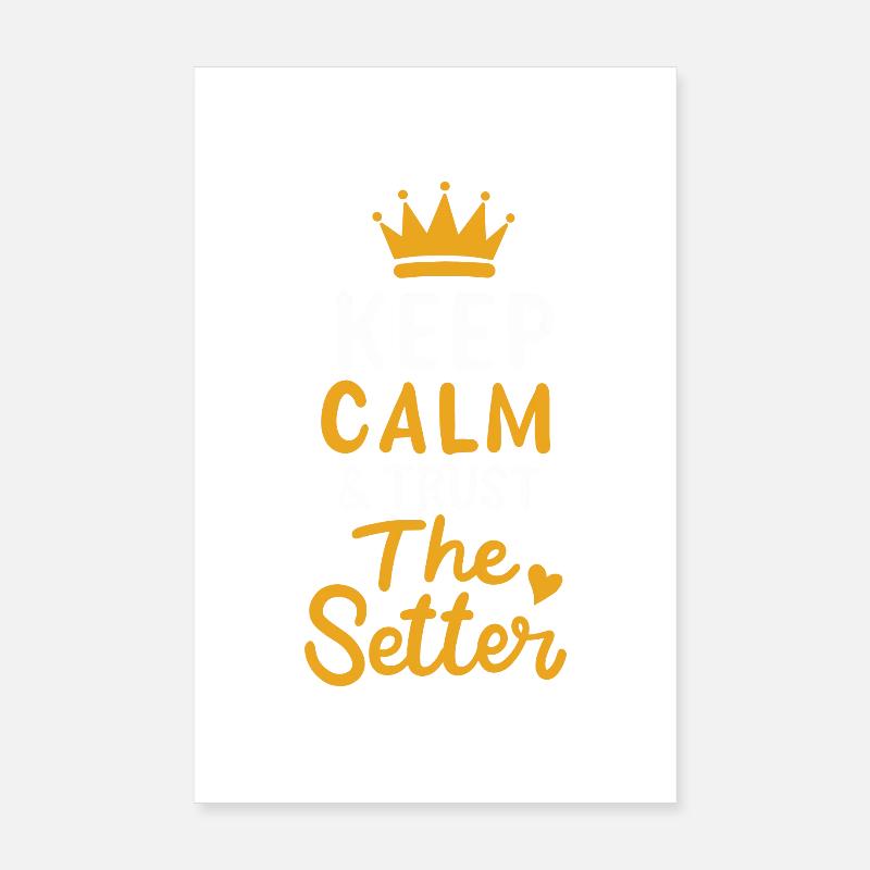 Volleyball Keep Calm And Trust The Setter Player Poster 8" x 12" (20x30 cm)