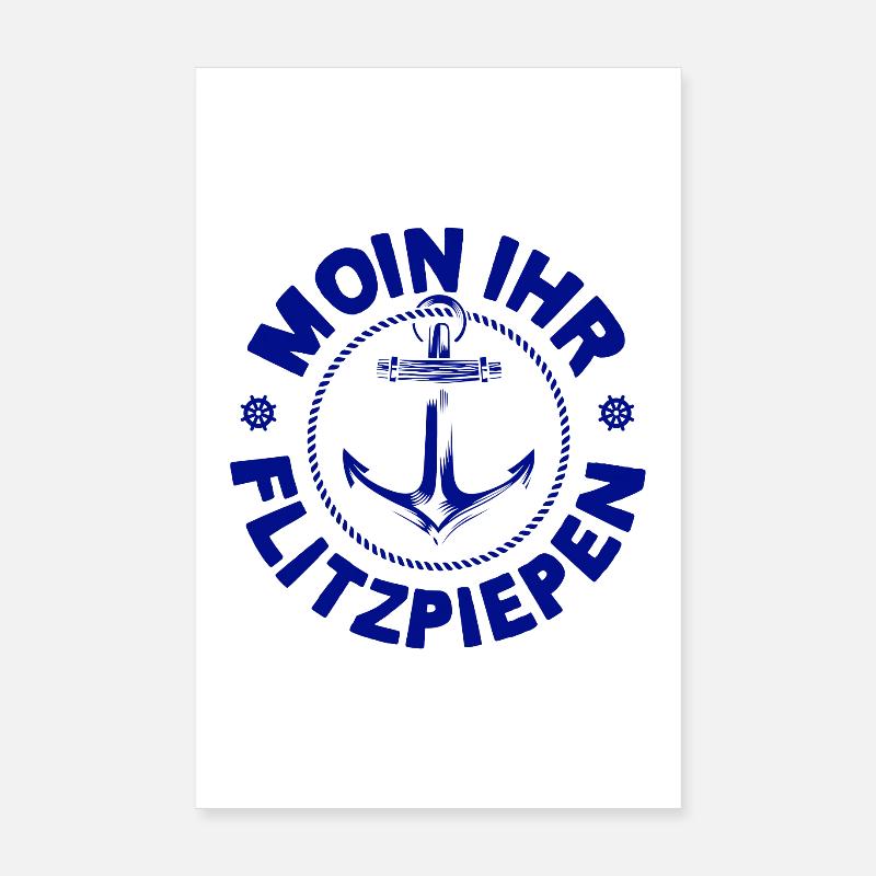 Moin Ihr Flitzpiepen Typisch Plattdeutsch Anker Poster 20x30 cm