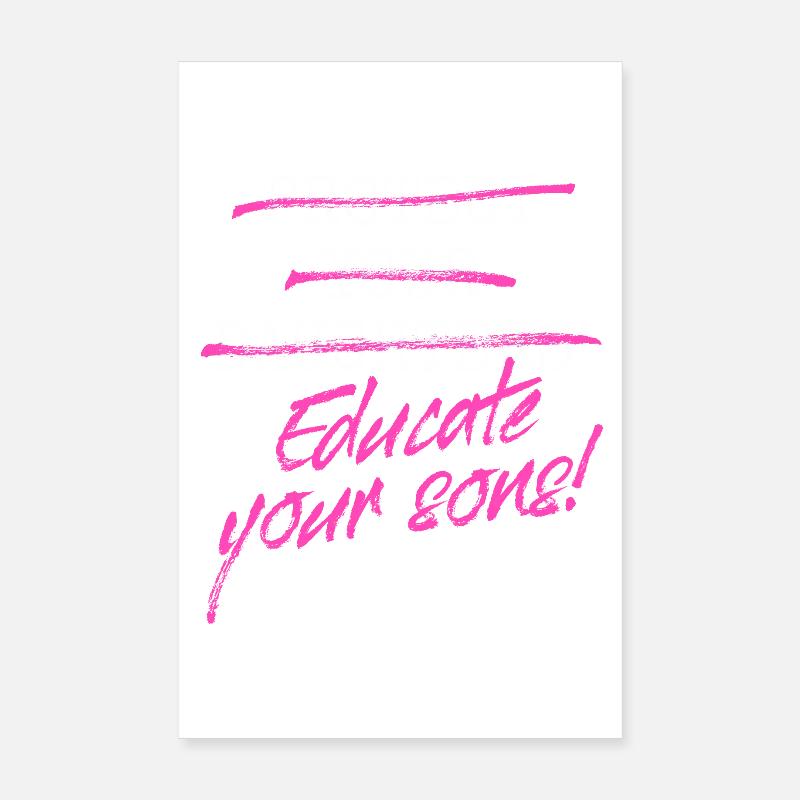 Protect Your Daughters Educate Your Sons Feminist Poster 8" x 12" (20x30 cm)