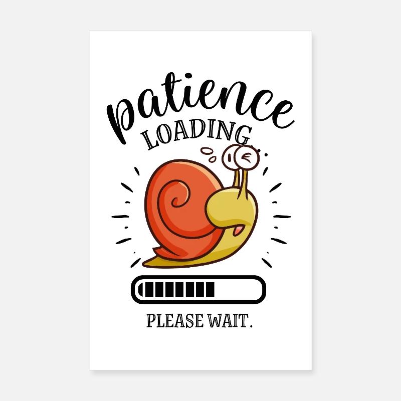 Patience Snail Loading Image Poster 8" x 12" (20x30 cm)