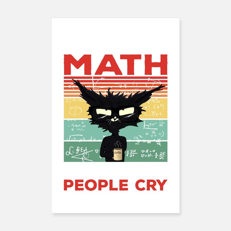 I Love Math It Makes People Cry Math Gift Poster 8" x 12" (20x30 cm)