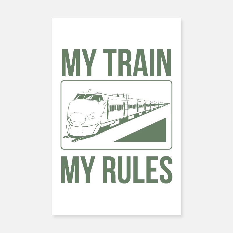 Le conducteur de train dit mon train mes règles Poster 20 x 30 cm