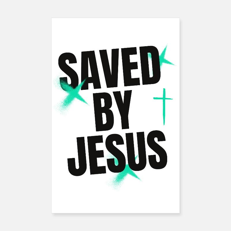 Saved by Jesus Poster 8" x 12" (20x30 cm)