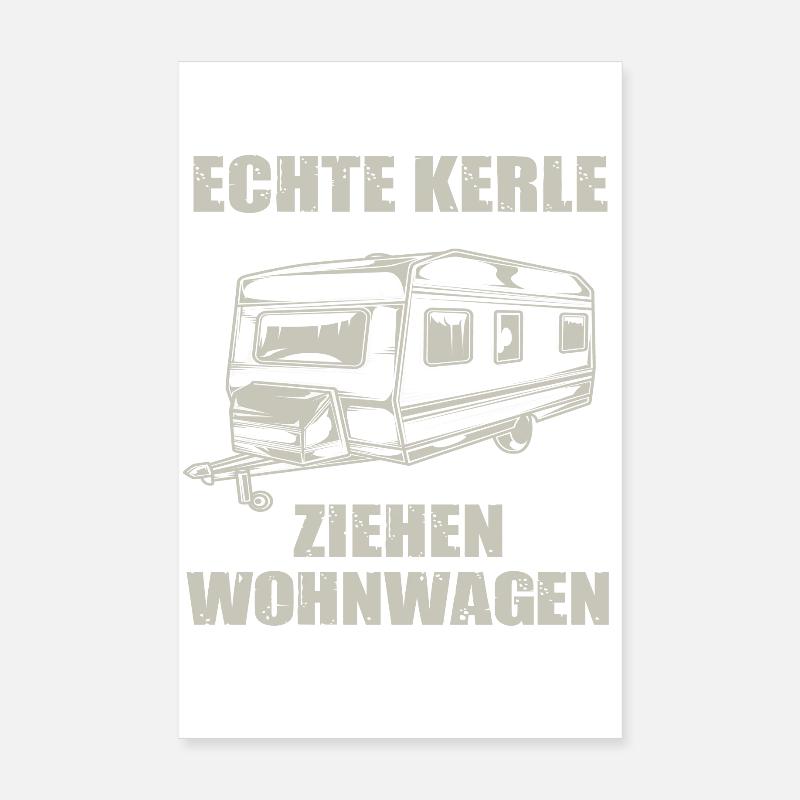 Echte Kerle Ziehen Wohnwagen Poster 20x30 cm