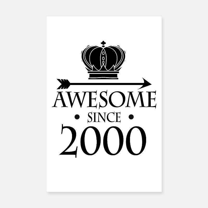 Born in 2000 - Fantastic since 2000 Poster 8" x 12" (20x30 cm)