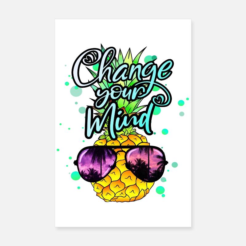Pineapple change your thinking Poster 8" x 12" (20x30 cm)