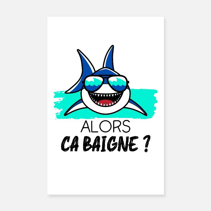 Alors ça Baigne ? Poster 20 x 30 cm