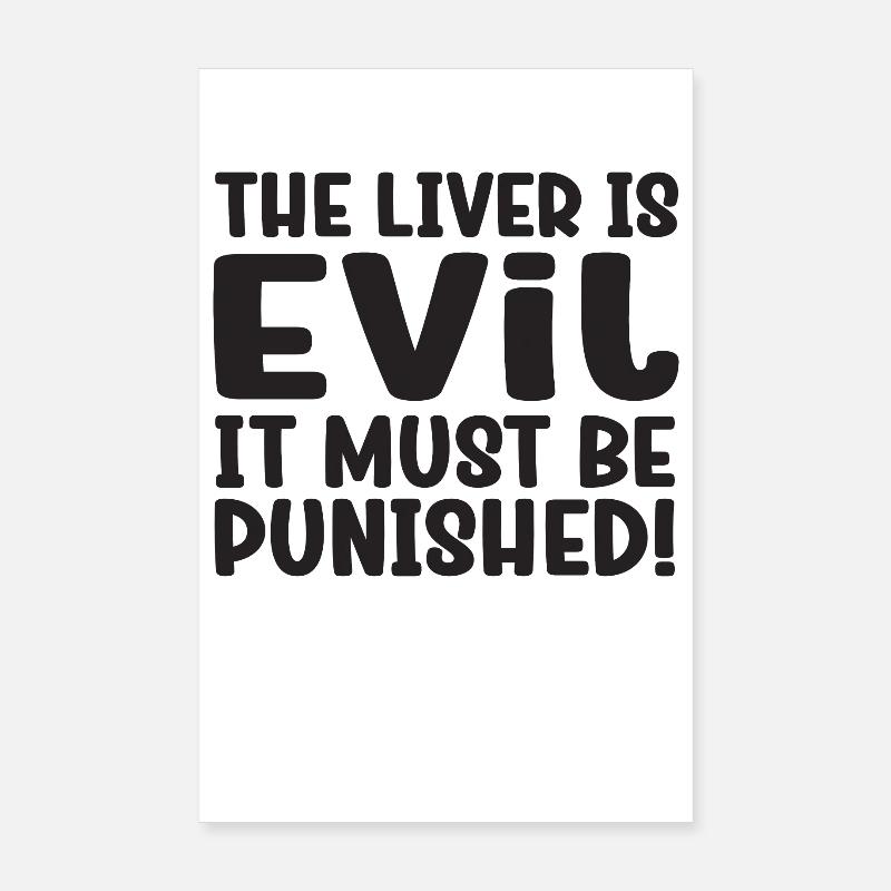 Die Leber ist böse und wird bestraft Poster 20x30 cm