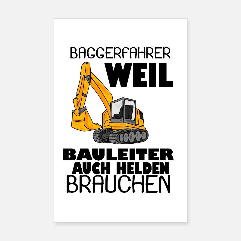 Bauleiter Held Baggerfahrer Spruch Poster 20x30 cm