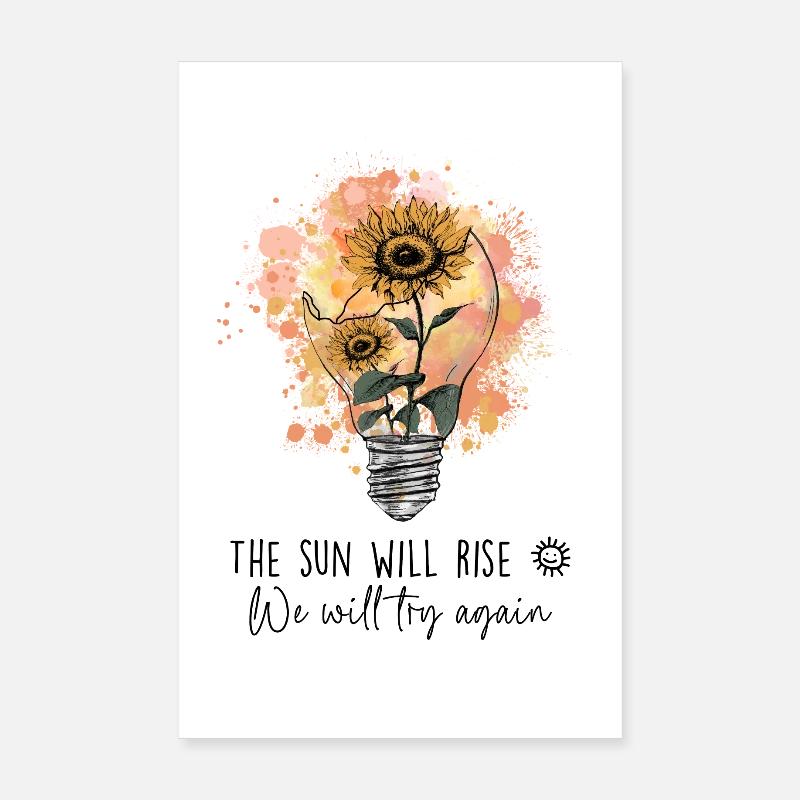 Die Sonne wird aufgehen, wir werden es wieder versuchen Poster 20x30 cm