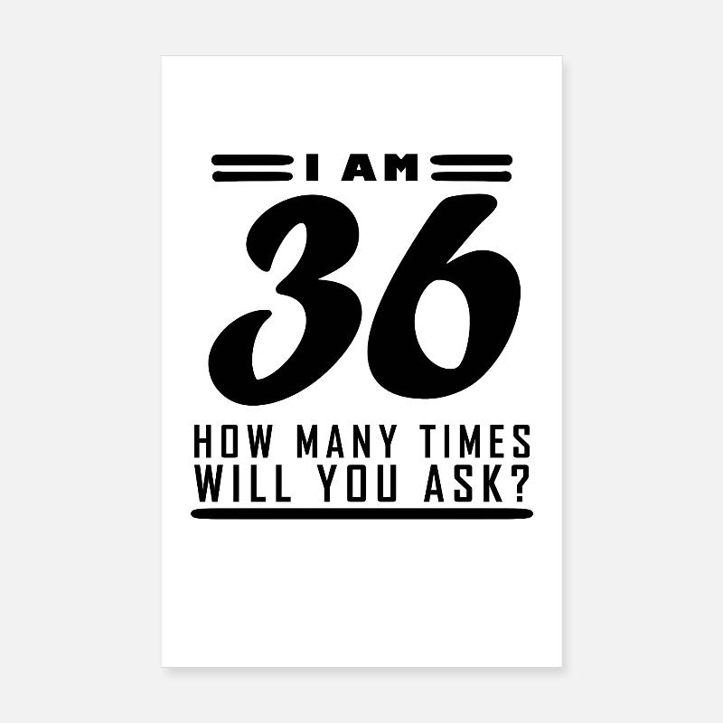 Ich bin 36 – 36. Geburtstag Geschenk Poster 20x30 cm