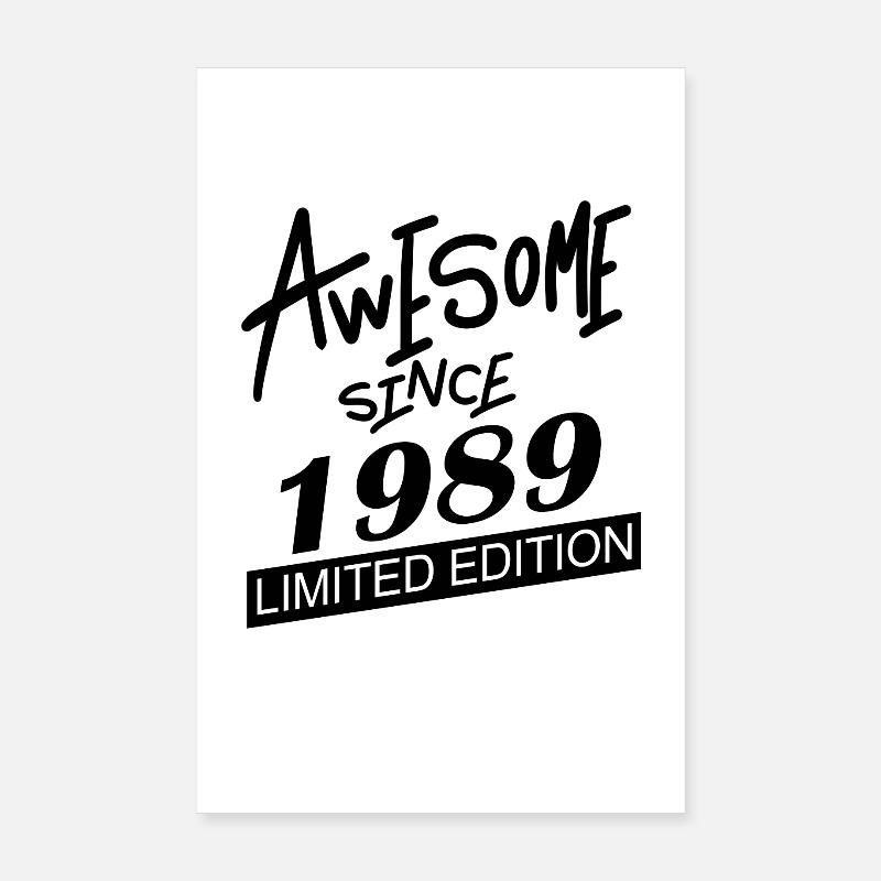 1989 - Born 1989 Poster 8" x 12" (20x30 cm)